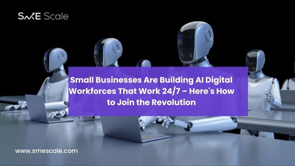Small Businesses Are Building AI Digital Workforces That Work 24/7 – Here’s How to Join the Revolution